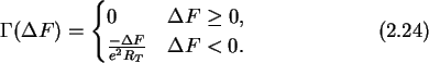 \begin{gather}\Gamma(\Delta F)=
\begin{cases}0 & \Delta F \geq 0,\\
\frac{-\Delta F}{e^2R_T} & \Delta F < 0. \end{cases}\end{gather}