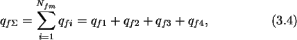 \begin{gather}q_{f\Sigma}=\sum_{i=1}^{N_{fm}} q_{fi} = q_{f1}+q_{f2}+q_{f3}+q_{f4},
\end{gather}
