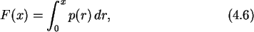 \begin{gather}
F(x)=\int_0^x p(r)\,dr,
\end{gather}