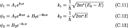 \begin{alignat}{2}
&\psi_1=A_1e^{k_1x} &\qquad &k_1=\frac{1}{\hbar}\sqrt{2m^*(E_...
...uad
&k_2=\frac{1}{\hbar}\sqrt{2m^*E}\\
&\psi_3=B_3e^{-k_1x} & &
\end{alignat}