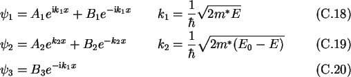 \begin{alignat}{2}
\psi_1 &= A_1e^{\text{i}k_1x}+B_1e^{-\text{i}k_1x} &\qquad k_...
...ac{1}{\hbar}
\sqrt{2m^*(E_0-E)}\\
\psi_3 &= B_3e^{-\text{i}k_1x}
\end{alignat}