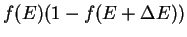 $f(E)(1-f(E+\Delta E))$