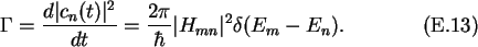 \begin{gather}\Gamma = \frac{d\vert c_n(t)\vert^2}{dt}=\frac{2\pi}{\hbar}\vert H_{mn}\vert^2\delta(E_m-E_n).
\end{gather}