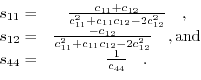 \begin{displaymath}\begin{array}{cc} s_{11}=&\frac{c_{11}+c_{12}}{c_{11}^{2}+c_{...
...\quad,\mathrm{and}\\ s_{44}=&\frac{1}{c_{44}}\quad. \end{array}\end{displaymath}