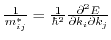 $ \frac{1}{m^{*}_{ij}}=\frac{1}{\hbar^{2}}\frac{\partial^{2}E}{\partial k_{i}\partial k_{j}}$
