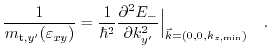 $\displaystyle \frac{1}{m_{\text{t},y'}(\varepsilon_{xy})}=\frac{1}{\hbar^{2}}\f...
...{2}E_{-}}{\partial k_{y'}^{2}}\Big\vert _{\vec{k}=(0,0,k_{z,\text{min}})}\quad.$