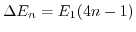 $ \Delta E_{n}=E_{1} (4n-1)$