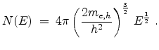 $\displaystyle N(E)\; =\; 4 \pi \left(\frac{2 m_{e,h}}{h^2}\right)^\frac{3}{2}  E^{\frac{1}{2}}  .$